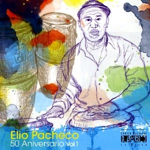 ELIO PACHECO / エリオ・パチェーコ / 50 ANIVERSARIO VOL.1