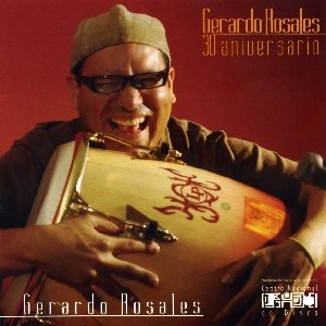 GERARDO ROSALES / ジェラルド・ロサレス / 30 ANIVERSARIO