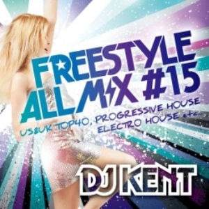 DJ KENT (MONSTER MUSIC) / ＦＲＥＥＳＴＹＬＥ　ＡＬＬ　ＭＩＸ　＃15