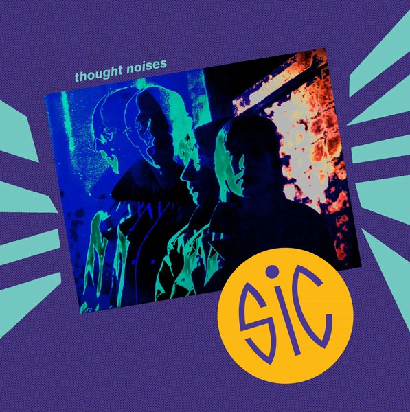 SIC (NEW WAVE) / THOUGHT NOISES LP