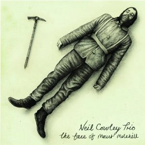 NEIL COWLEY / ニール・カウリー / FACE OF MOUNT MOLEHILL