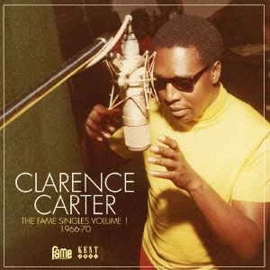 CLARENCE CARTER / クラレンス・カーター  / ザ・フェイム・シングルズ VOL.1 66 - 70 (国内帯 英文解説対訳 歌詞付 直輸入盤) / THE FAME SINGLES VOL.1 1966 - 70 