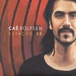 CAE ROLFSEN / カエ・ホルフセン / ESTACAO SE