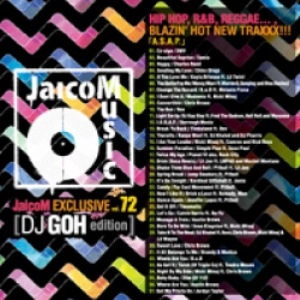 DJ GOH / ＪａｉｃｏＭ　ＥＸＣＬＵＳＩＶＥVOL.72