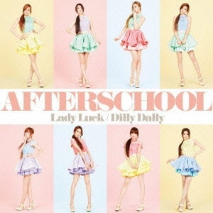 AFTERSCHOOL / Lady Luck/Dilly Dally / LADY LUCK|DILLY DALLY