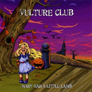 VULTURE CLUB / バルチャークラブ / MARY HAD A LITTLE LAMB