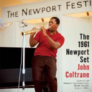 JOHN COLTRANE / ジョン・コルトレーン / 1961 NEWPORT SET +4 BONUS TRACKS