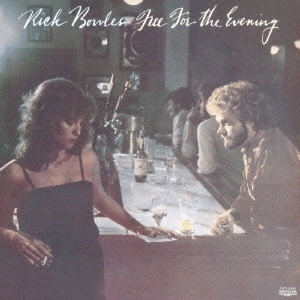 RICK BOWLES / リック・ボウルズ / フリー・フォー・ジ・イヴニング / FREE FOR THE EVENING