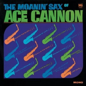 ACE CANNON / エース・キャノン / モーニン・サックス