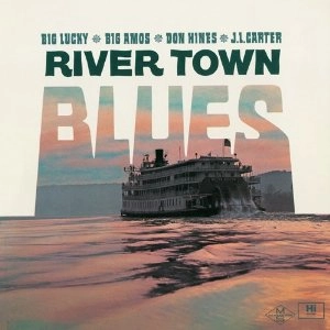 DON HINES / BIG AMOS / BIG LUCKY / J.L. CARTER / ドン・ハインズ / ビッグ・エイモス / ビッグ・ラッキー / J.L. カーター / リバー・タウン・ブルース