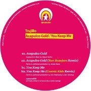 TRUJILLO / ACAPULCO GOLD/YOU KEEP ME