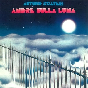 ARTURO STALTERI / アルトゥーロ・スタルッテリ / ANDRE'SULLA LUNA