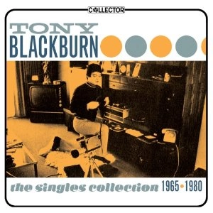TONY BLACKBURN / THE SINGLES COLLECTION 1965-1980