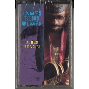 JAMES BLOOD ULMER / ジェームス・ブラッド・ウルマー / BLUES PREACHER