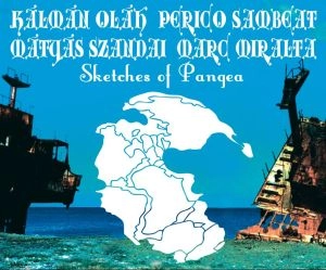 KALMAN OLAH / カールマーン・オラー / SKETCHES OF PANGEA