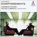 ANDREAS STAIER / アンドレアス・シュタイアー / SCHUBERT:DIVERTISSEMENT