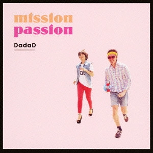 DadaD / mission passion / MISSION PASSION