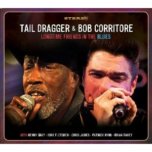 TAIL DRAGGER & BOB CORRITORE / テイル・ドラッガー & ボブ・コリトー / ロングタイム・フレンズ・イン・ザ・ブルー