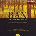 VERNON HANDLEY / ヴァーノン・ハンドリー / BAX:ORCHESTRAL WORKS