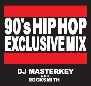 DJ MASTERKEY / DJマスターキー / 90'S HIP HOP EXCLUSIVE MIX