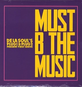 DE LA SOUL / MUST BE THE MUSIC