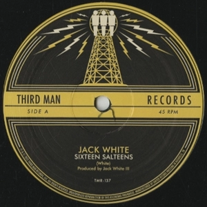 JACK WHITE / ジャック・ホワイト / SIXTEEN SALTINES