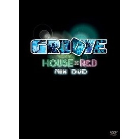 GROOVE HIP HOP & R&B MIX DVD / GROOVE HOUSE R&B MIX DVD