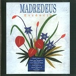 MADREDEUS / マドレデウス / ESSENCIA