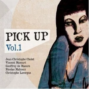 JEAN-CHRISTOPHE CHOLET / ジャン・クリストフ・ショレ / PICK UP VOL.1