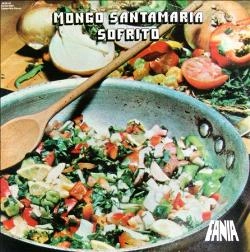 MONGO SANTAMARIA / モンゴ・サンタマリア / SOFRITO