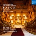 ZEFIRO / ゼフィーロ / FASCH:CONCERTI & OUVERTURE