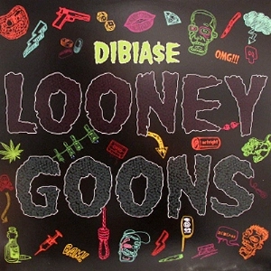 DIBIA$E (MR DIBIASE) / LOONEY GOONS