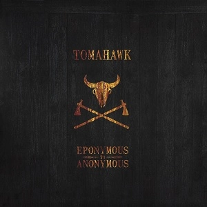 TOMAHAWK / トマホーク / EPOYNMOUS TO ANONYMOUS (3LP BOX)