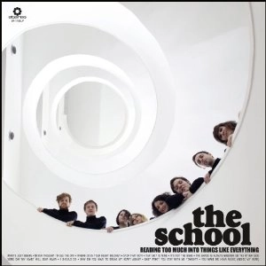 SCHOOL / スクール / READING TOO MUCH INTO THINGS LIKE EVERYTHING (CD)