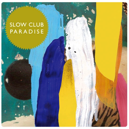 SLOW CLUB / スロウ・クラブ / PARADISE