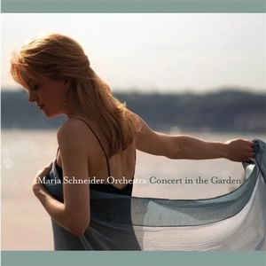 MARIA SCHNEIDER / マリア・シュナイダー / CONCERT IN THE GARDEN