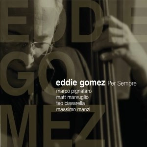 EDDIE GOMEZ / エディ・ゴメス / PER SEMPRE
