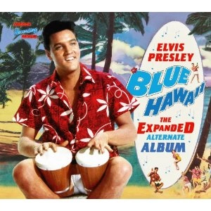 ELVIS PRESLEY / エルヴィス・プレスリー / BLUE HAWAII THE EXPANDED ALTERNATE ALBUM