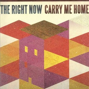 RIGHT NOW / ライト・ナウ / CARRY ME HOME