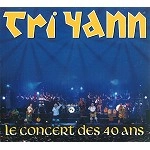 TRI YANN / トリ・ヤン / LE CONCERT DE 40 ANS