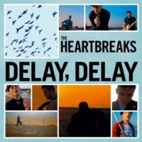 HEARTBREAKS / DELAY DELAY