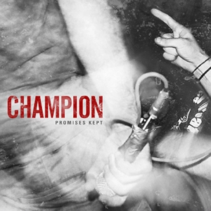 CHAMPION / チャンピオン / PROMISES KEPT