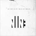 CIRCUS MAXIMUS / サーカス・マキシマス / NINE<ENHANCED>
