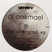 DJ AAKMAEL / UNDRGRND