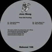 JOSS MOOG / THAT OLD FEELING