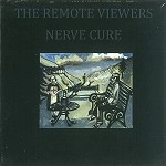 THE REMOTE VIEWERS / NERVE CURE