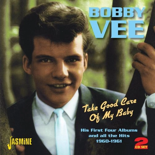 BOBBY VEE / ボビー・ヴィー / TAKE GOOD CARE OF MY BABY HIS FIRST FOUR A
