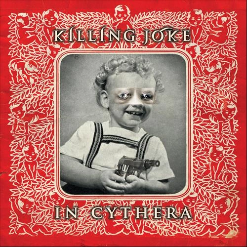 KILLING JOKE / キリング・ジョーク / IN CYTHERA LIMITED EDITION & NUMBERED