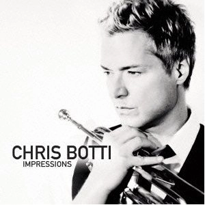 CHRIS BOTTI / クリス・ボッティ / IMPRESSIONS