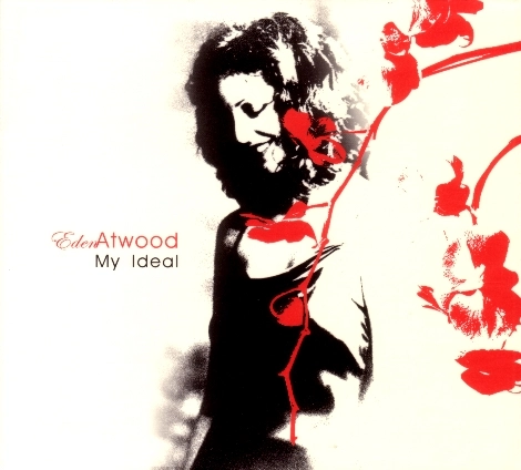 EDEN ATWOOD / イーデン・アトウッド / MY IDEAL
